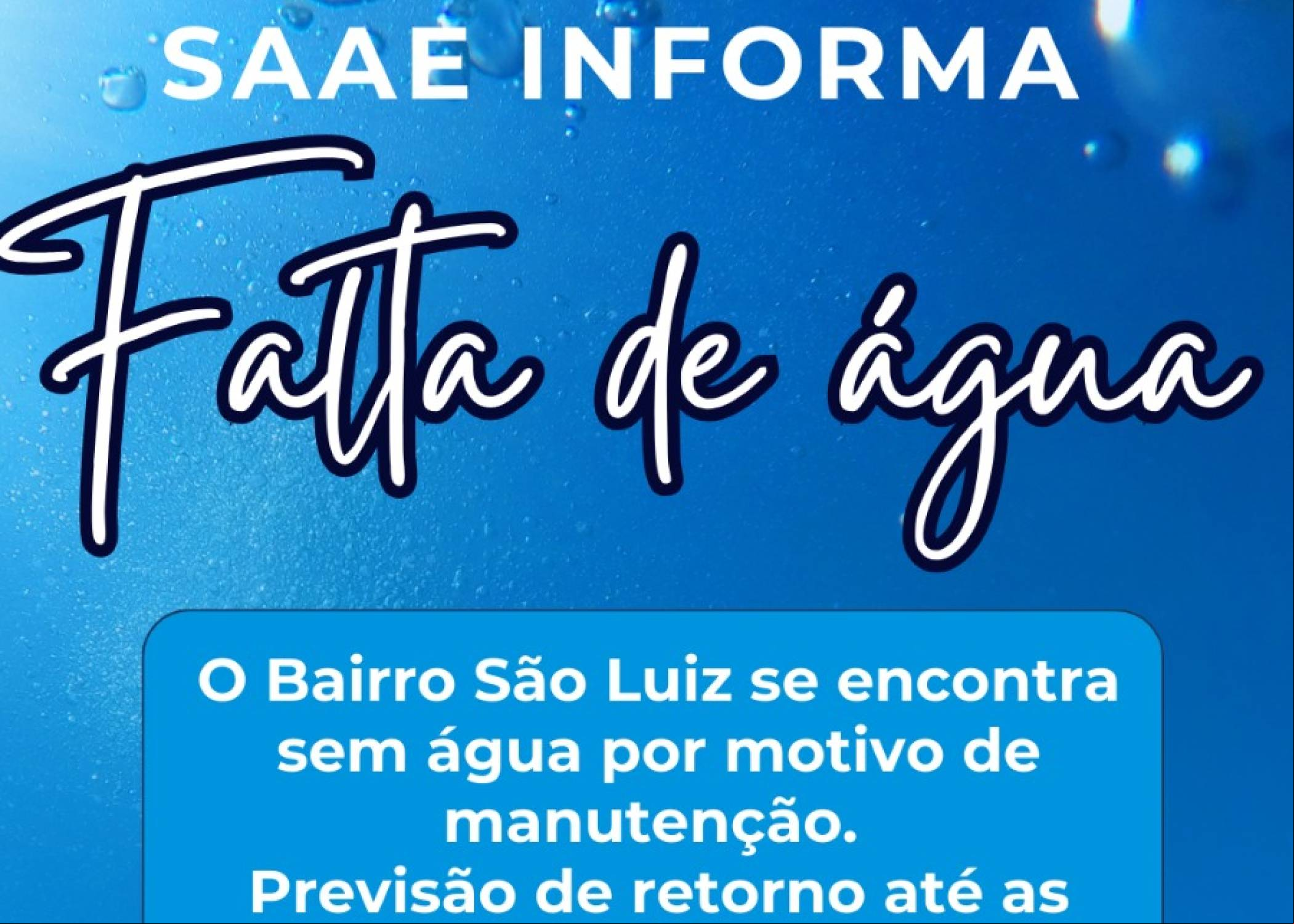 SAAE Informa - FALTA DE ÁGUA (Bairro São Luiz)